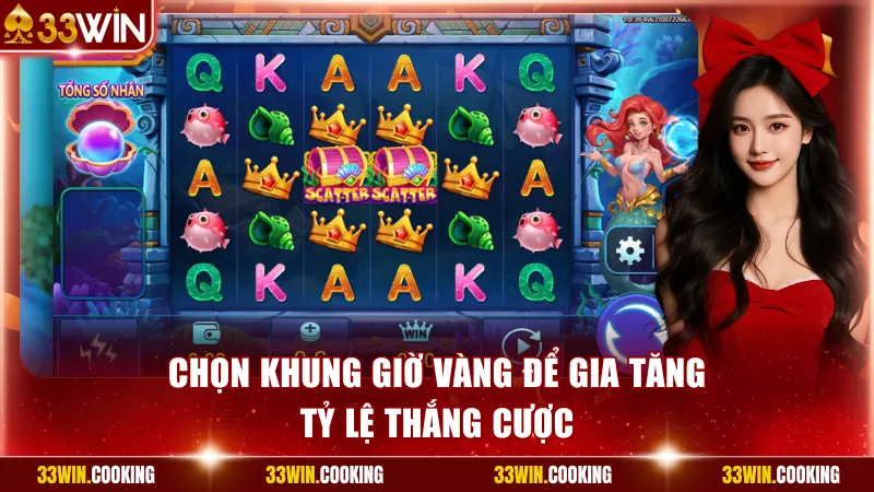 Chọn khung giờ vàng để gia tăng tỷ lệ thắng cược