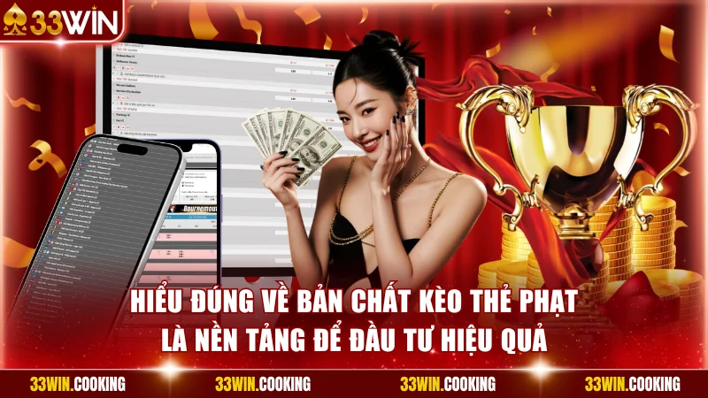 Hiểu đúng về bản chất kèo thẻ phạt là nền tảng để đầu tư hiệu quả